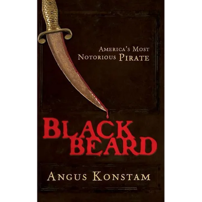 Blackbeard: America's Most Notorious Pirate - Hardcover