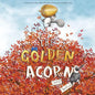 The Golden Acorn - Hardcover