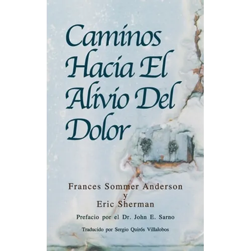 Caminos Hacia El Alivio Del Dolor - Paperback