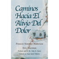 Caminos Hacia El Alivio Del Dolor - Paperback