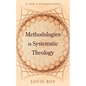 Methodologies in Systematic Theology - Paperback
