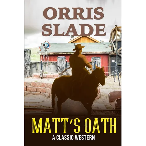 Matt's Oath: A Classic Western - Paperback