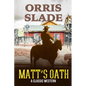 Matt's Oath: A Classic Western - Paperback