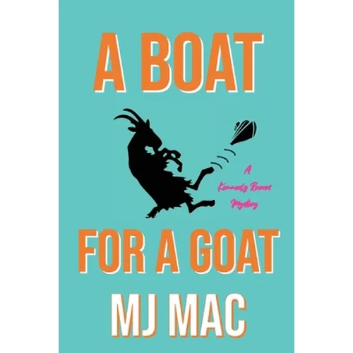 A Boat for a Goat: A Kennedy Reeves Mystery - Paperback