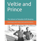 Veltie and Prince: The Advent of Drift Boating - Paperback