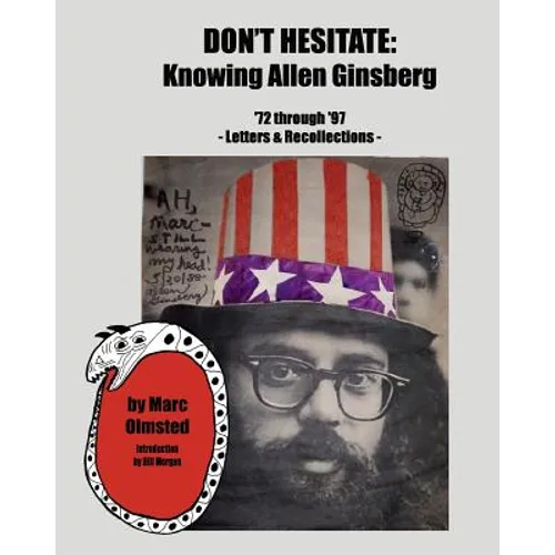 Don't Hesitate: Knowing Allen Ginsberg '72 Through '97 - Paperback