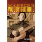 Mapping Woody Guthrie: Volume 4 - Hardcover