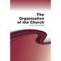 The Organization of the Church - Paperback