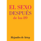 Sex After 89 (Spanish Edition) - El sexo después de los 89 - Paperback