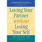 Loving Your Partner Without Losing Your Self - Hardcover