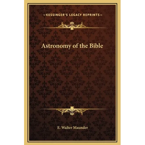 Astronomy of the Bible - Hardcover