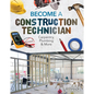 Become a Construction Technician: Carpentry, Plumbing & More: Carpentry, Plumbing & More - Library Binding