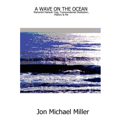A Wave on the Ocean: Maharishi Mahesh Yogi, Transcendental Meditation, Mallory & Me - Paperback