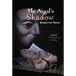 The Angel's Shadow: A Novel of 'the Phantom of the Opera' - Paperback