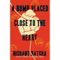 A Bomb Placed Close to the Heart - Hardcover