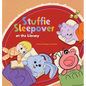 Stuffie Sleepover at the Library - Hardcover