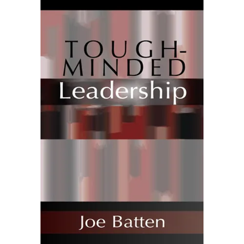 Tough-Minded Leadership - Paperback