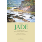 Imperial Jade of Burma and Mutton-Fat Jade of India: Mining, Trade, and Use from Antiquity to the Present - Hardcover