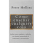 Cómo enseñar cualquier cosa: Analiza temas complejos y explícalos con claridad, manteniendo el compromiso y la motivación - Hardcover