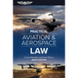 Practical Aviation & Aerospace Law: Eighth Edition - Hardcover