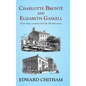 Charlotte Brontë and Elizabeth Gaskell: How they constructed the Brontë story - Hardcover