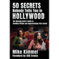 50 Secrets Nobody Tells You in Hollywood: The Working Actor's Guide to Avoiding Pitfalls and Supercharging Your Career - Paperback