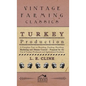 Turkey Production - A Complete Text On Breeding, Feeding, Handling, Marketing And Disease Control - Prepared For The Use Of Turkey Producers And Agric - Hardcover