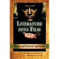 Literature into Film: Theory and Practical Approaches - Paperback