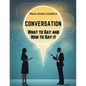 Conversation: What to Say and How to Say it - Paperback