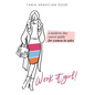 Work It, Girl!: A Modern-Day Career Guide for Women in Sales - Hardcover