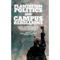 Plantation Politics and Campus Rebellions: Power, Diversity, and the Emancipatory Struggle in Higher Education - Hardcover