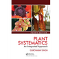 Plant Systematics: An Integrated Approach, Fourth Edition - Paperback