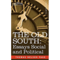 The Old South: Essays Social and Political - Paperback