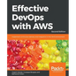 Effective DevOps with AWS - Second Edition - Paperback
