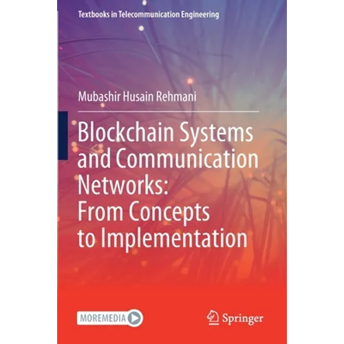 Blockchain Systems and Communication Networks: From Concepts to Implementation - Paperback