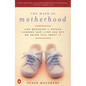 The Mask of Motherhood: How Becoming a Mother Changes Everything and Why We Pretend It Doesn't - Paperback