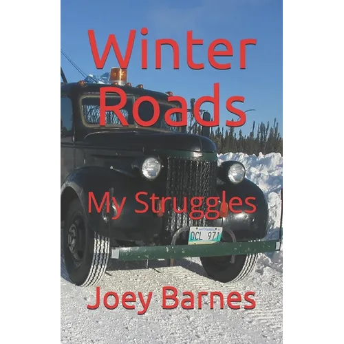 Winter Roads: My Struggles - Paperback