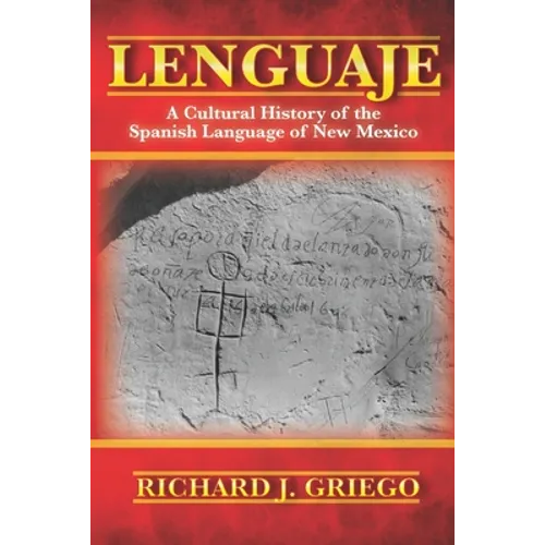 Lenguaje: A Cultural History of the Spanish Language of New Mexico - Paperback
