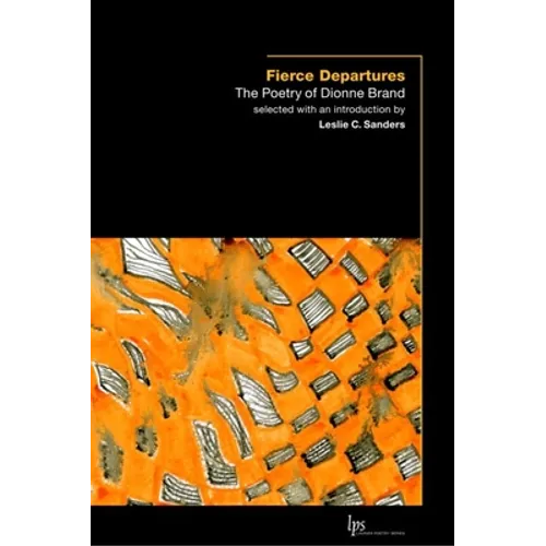 Fierce Departures: The Poetry of Dionne Brand - Paperback