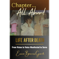 Chapter... All Aboard: Life After Death: From Vision to Voice - Manifested to Serve - Paperback