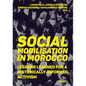 Social Mobilization in Morocco: Lessons Learned for a Historically Informed Activism - Paperback