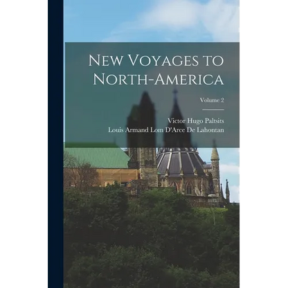 New Voyages to North-America; Volume 2 - Paperback