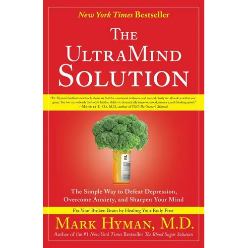 The UltraMind Solution: The Simple Way to Defeat Depression, Overcome Anxiety, and Sharpen Your Mind - Paperback