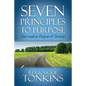 Seven Principles to Purpose: Your road to Purpose and Destiny! - Paperback