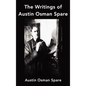 The Writings of Austin Osman Spare: Anathema of Zos, the Book of Pleasure and the Focus of Life - Hardcover