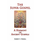 The Super Gospel: A Harmony of Ancient Gospels - Paperback