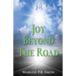 Joy Beyond the Road - Paperback