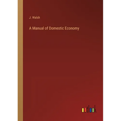 A Manual of Domestic Economy - Paperback
