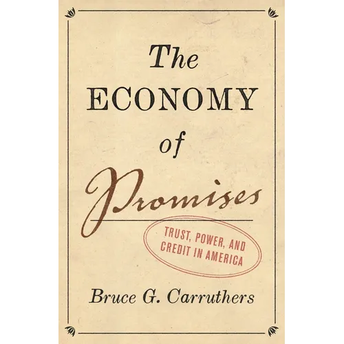 The Economy of Promises: Trust, Power, and Credit in America - Hardcover
