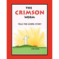 The Crimson Worm: Tells the Gospel Story - Paperback